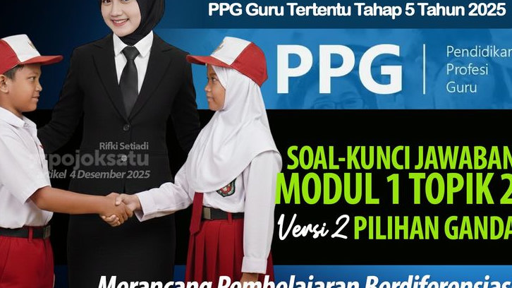 Soal - Kunci Jawaban Post Test Modul 1 Topik 2 PPA, 10 Soal Pilihan Ganda, DILENGKAPI PEMBAHASAN, Referensi Manjur PPG Guru Tertentu 2025 Tahap 5