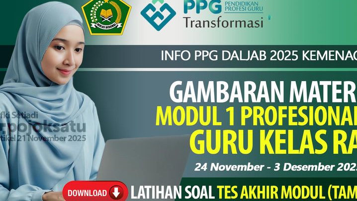 MODUL 1 Profesional PPG Daljab 2025, Berisi Pondasi KOMPETENSI INTI Guru dan PANDUAN BELAJAR Guru Kelas RA, DOWNLOAD Latihan Soal TAM di Sini!