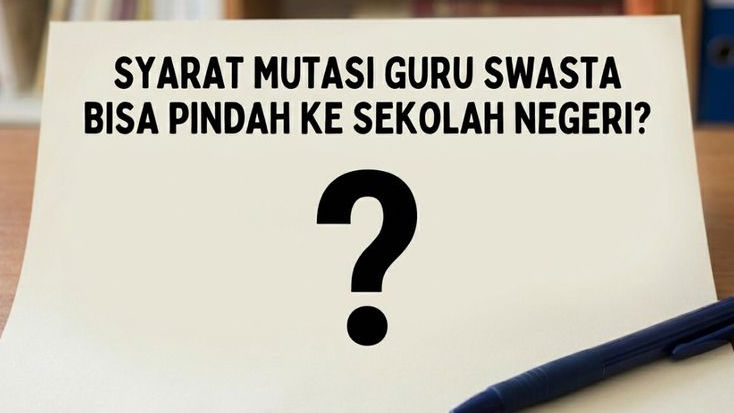 Ini Syarat Mutasi Dapodik Guru Sekolah Swasta Pindah Ke Sekolah Negeri!