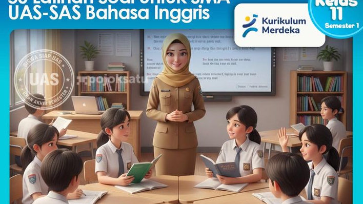 50 Soal SAS Bahasa Inggris Kelas 11 Semester 1, Lengkap Jawaban dan Penjelasan, Explanation Text hingga Grammar