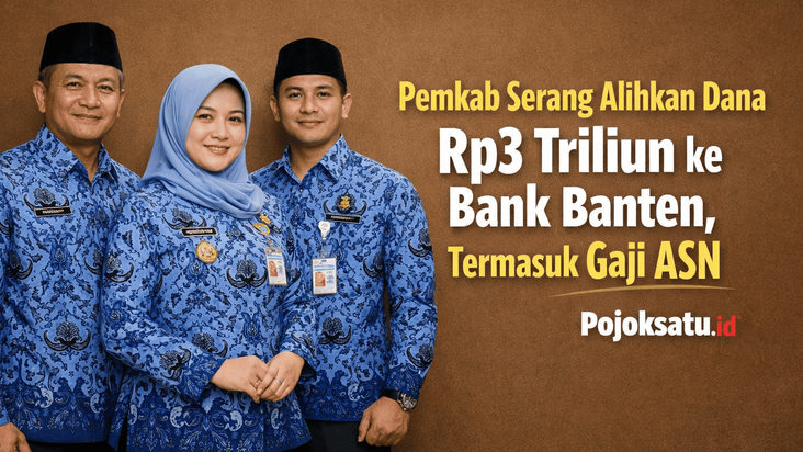 Pemkab Serang Alihkan Dana Rp3 Triliun ke Bank Banten, Termasuk Gaji ASN