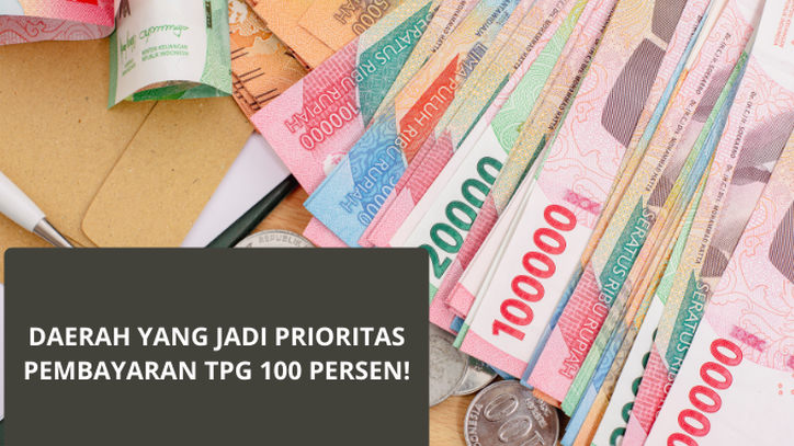 Daerah yang Menjadi Prioritas Pencairan TPG 100 Persen dalam THR 2025!