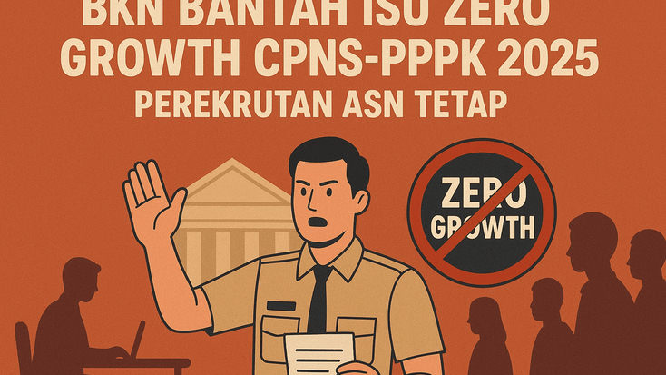 BKN Bantah Isu Zero Growth CPNS dan PPPK 2025, Perekrutan ASN Tetap Berjalan