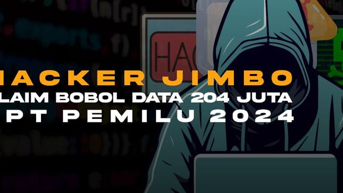 Hacker 'Jimbo' Retas Situs KPU 204 Juta Data Pemilih Terekspose, Ancaman Terhadap Keamanan Pemilu, Cek Faktanya!