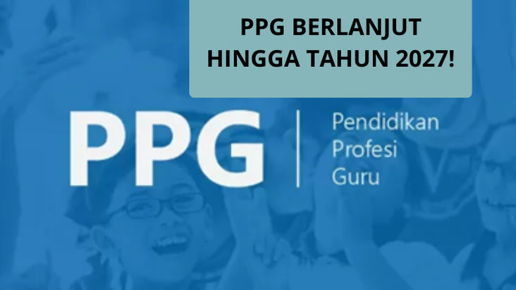 INFO Resmi dari Dirjen GTK Nunuk Suryani! PPG Dipastikan Berlanjut hingga 2027, Cek Kuota Pesertanya!