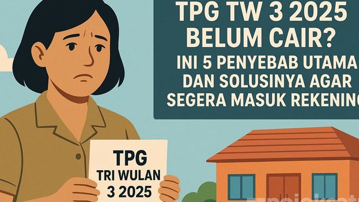 TPG TW 3 2025 Belum Cair? Ini 5 Penyebab Utama dan Solusinya Agar Segera Masuk Rekening!