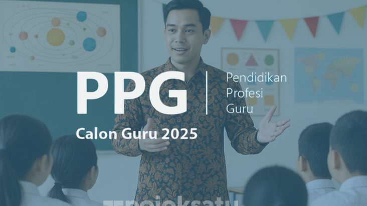 Jangan Salah Unggah! Ini Daftar Dokumen Lapor Diri PPG Calon Guru 2025 yang Wajib Dipenuhi
