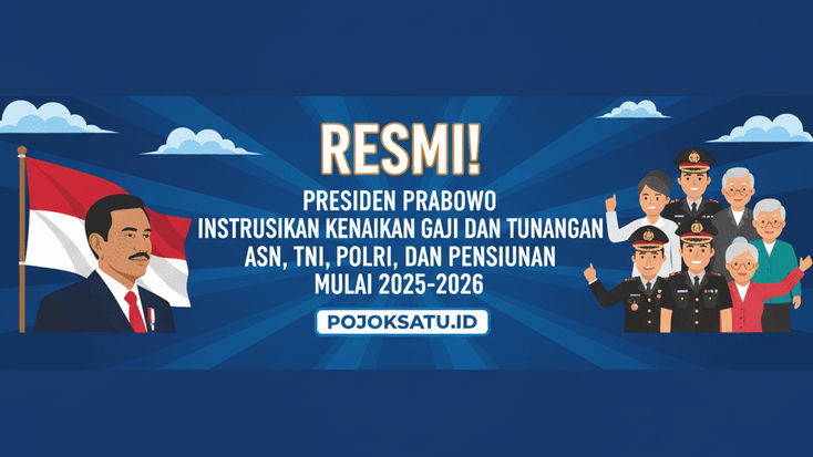 Resmi! Presiden Prabowo Instruksikan Kenaikan Gaji dan Tunjangan ASN, TNI, Polri, dan Pensiunan Mulai 2025–2026